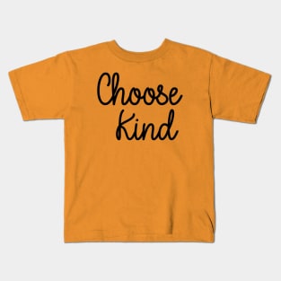 Choose kind Kids T-Shirt